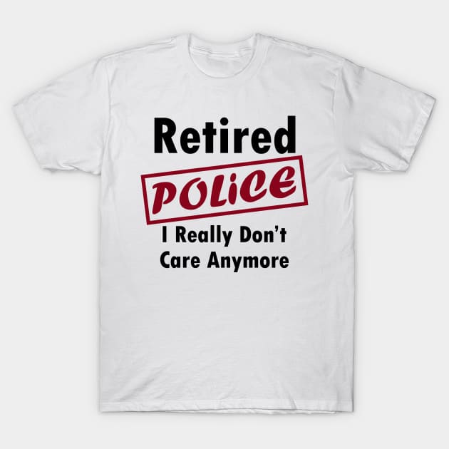 Retired Police T-Shirt by dentist_family